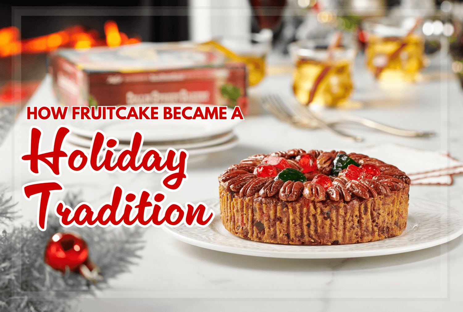 How the Fruitcake Became a Timeless Holiday Gift Tradition