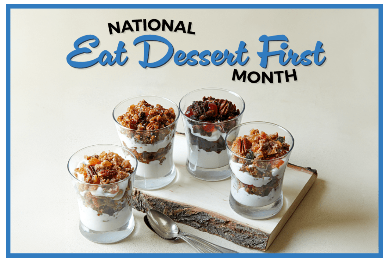 Celebrate National Eat Dessert First Month