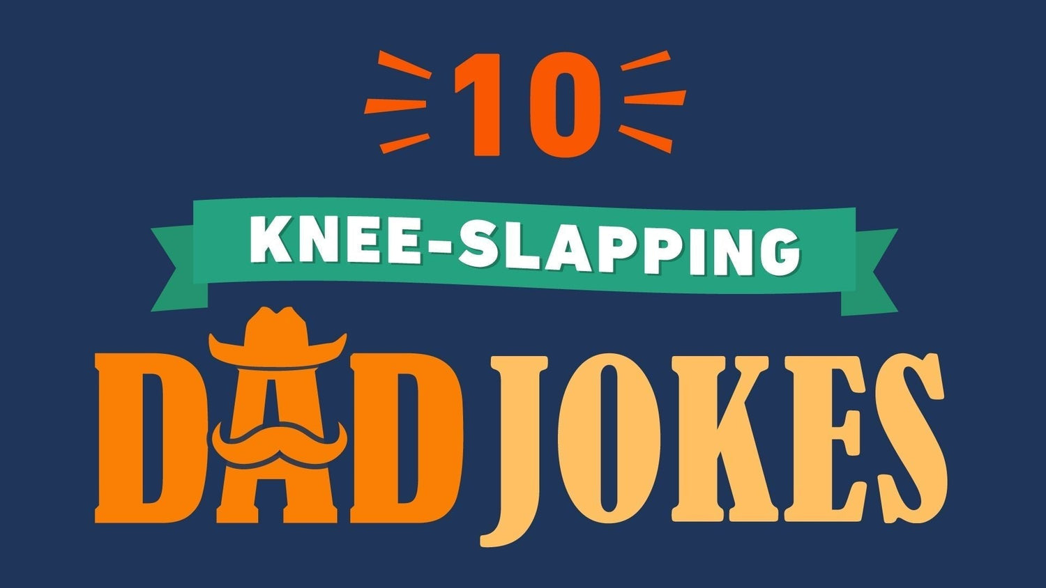 10 Hilarious Dad Jokes to Share on Father's Day