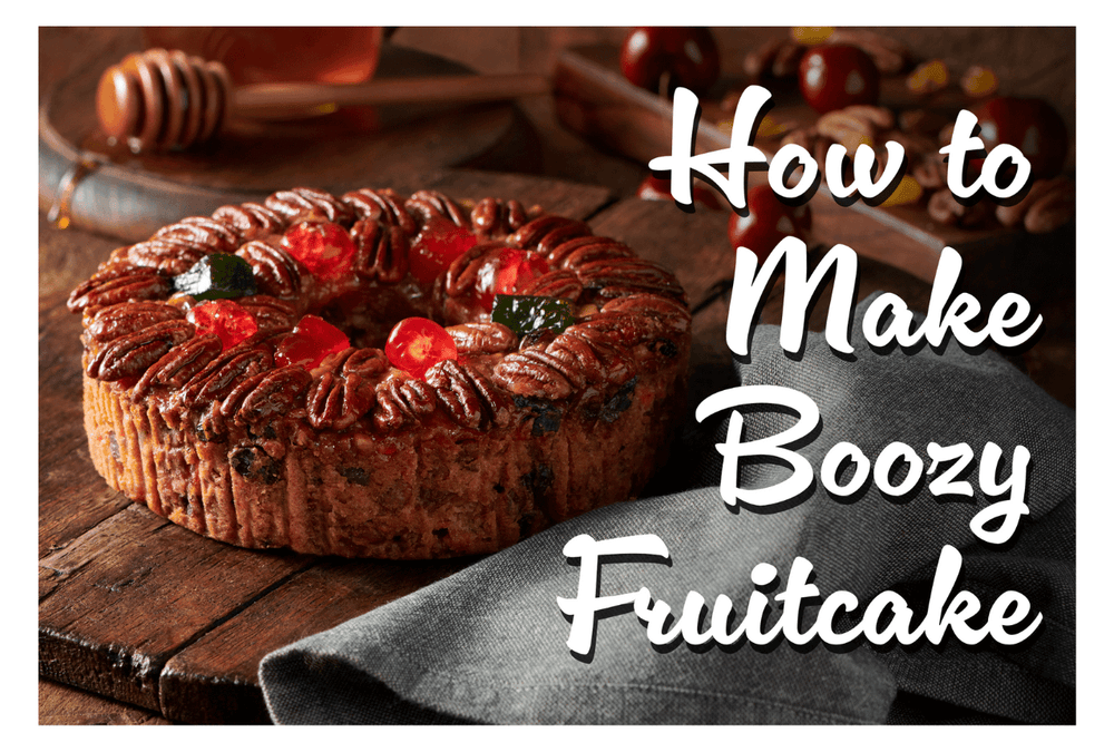 How to Make Boozy Fruitcake – A Spirited Holiday Recipe