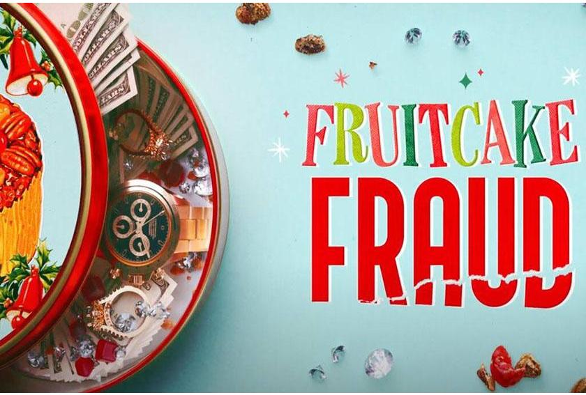 Fruitcake Fraud On Discovery+
