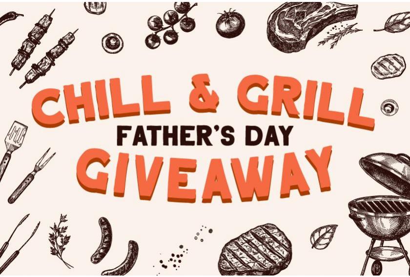Chill & Grill Father’s Day Giveaway